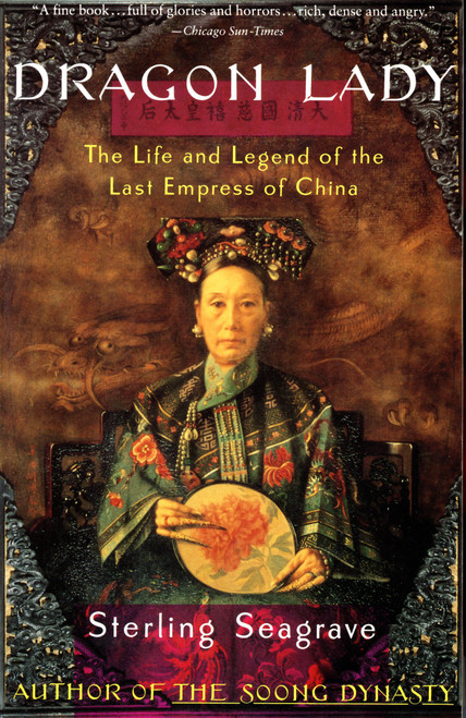 Dragon Lady (The Life and Legend of the Last Empress of China) by Sterling Seagrave, 9780679733690