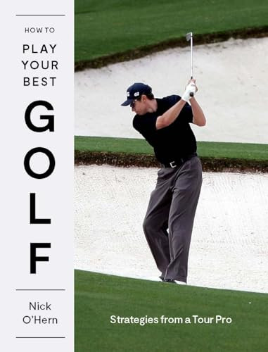 How to Play Your Best Golf (Insights from a Tour Pro) by Nick O'Hern, 9781743798041