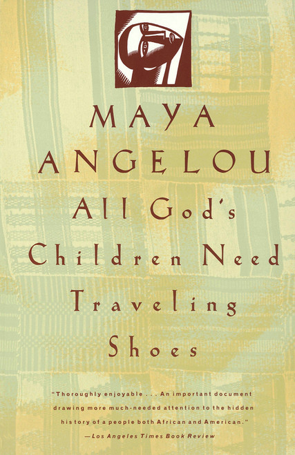 All God's Children Need Traveling Shoes (An Autobiography) by Maya Angelou, 9780679734048