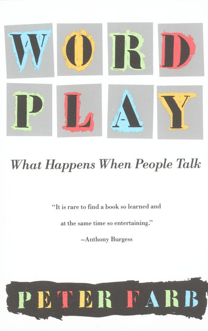 Word Play (What Happens When People Talk) by Peter Farb, 9780679734086