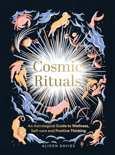 Cosmic Rituals (An Astrological Guide to Wellness, Self-Care and Positive Thinking) by Alison Davies, 9781787138131