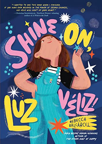 Shine On, Luz Véliz! by Rebecca Balcarcel, 9781797209678