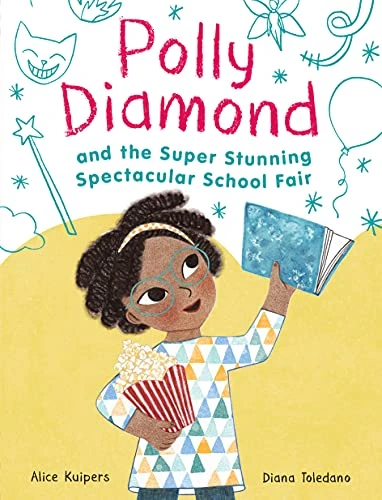 Polly Diamond and the Super Stunning Spectacular School Fair (Book 2) by Alice Kuipers, Diana Toledano, 9781797212753