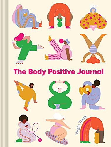 The Body Positive Journal by Virgie Tovar, Lucila Perini, 9781797214450