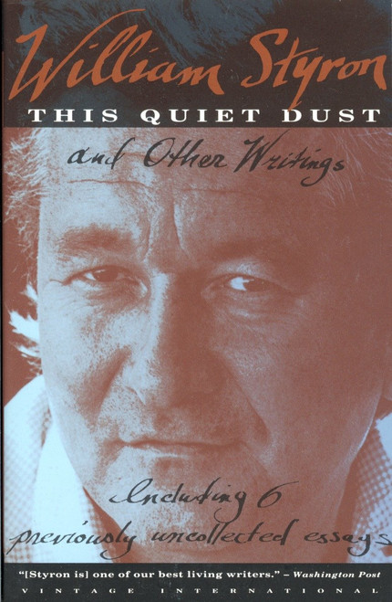 This Quiet Dust (And Other Writings) by William Styron, 9780679735960