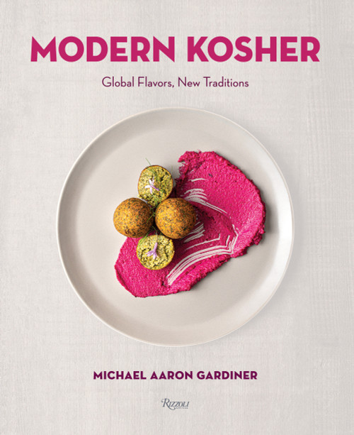 Modern Kosher (Global Flavors, New Traditions) by Michael Aaron Gardiner, 9780847868759