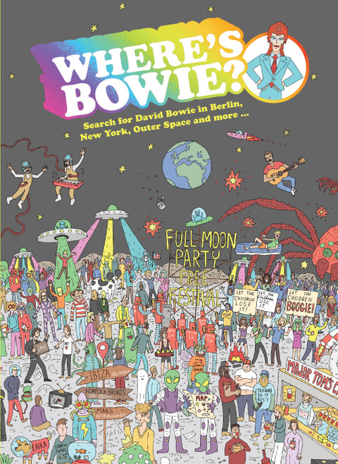Where's Bowie? (Search for David Bowie in Berlin, New York, Outer Space and more ...) by Kev Gahan, Aisling Coughlan, 9781925811193