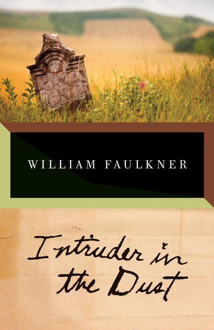 Intruder in the Dust by William Faulkner, 9780679736516