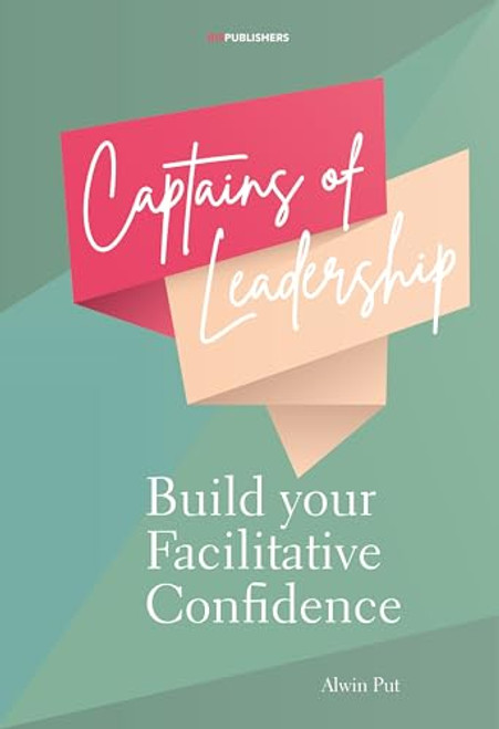 Captains of Leadership (Build Your Facilitative Confidence) by Alwin Put, 9789063696191