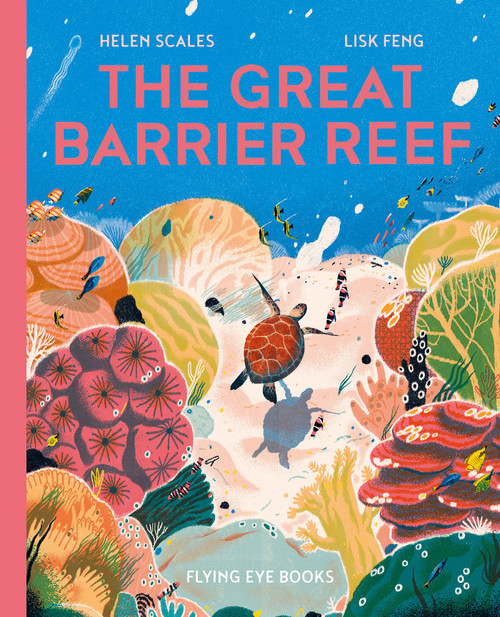The Great Barrier Reef by Dr. Helen Scales, Lisk Feng, 9781838749842
