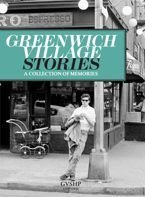 Greenwich Village Stories (A Collection of Memories) by Judith Stonehill, Andrew Berman, Mario Batali, Jonathan Adler, Graydon Carter, 9780789327222