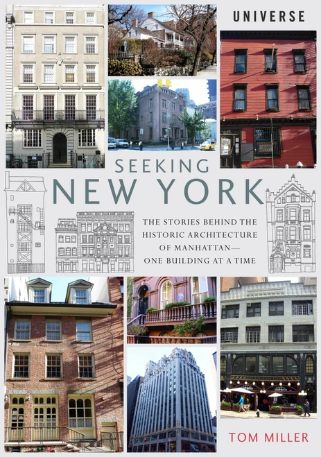 Seeking New York (The Stories Behind the Historic Architecture of Manhattan--One Building at a Time) (Miniature Edition) by Tom Miller, 9780789329172