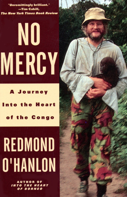 No Mercy (A Journey to the Heart of the Congo) by Redmond O'Hanlon, 9780679737322