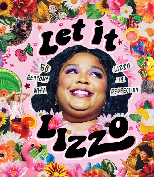 Let it Lizzo! (50 Reasons Why Lizzo is Perfection) by Billie Oliver, 9781922417053