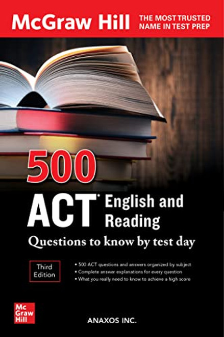 500 ACT English and Reading Questions to Know by Test Day, Third Edition by Anaxos Inc., 9781264277827
