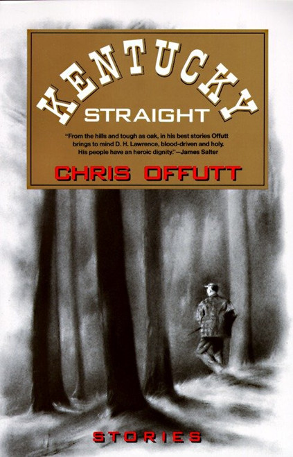Kentucky Straight (Stories) by Chris Offutt, 9780679738862