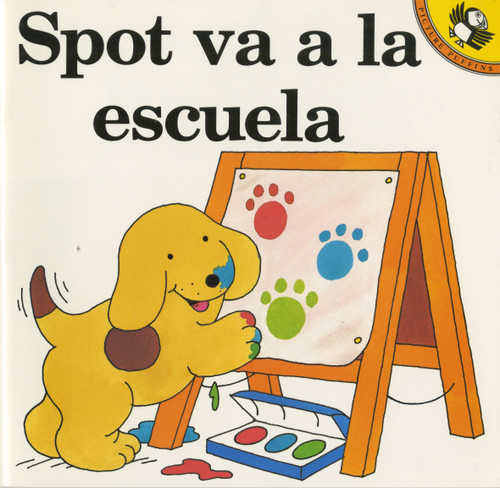 Spot va a la escuela (Spanish Edition) by Eric Hill, 9780140564112