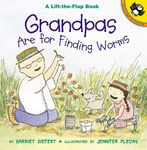 Grandpas Are for Finding Worms by Harriet Ziefert, Jennifer Plecas, 9780140567199