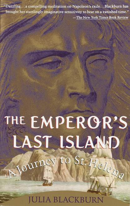 The Emperor's Last Island (A Journey to St. Helena) by Julia Blackburn, 9780679739371