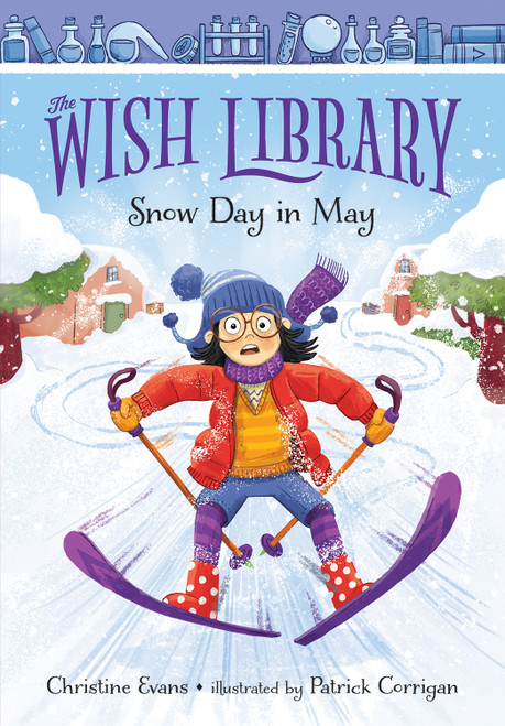 Snow Day in May - 9780807587492 by Christine Evans, Patrick Corrigan