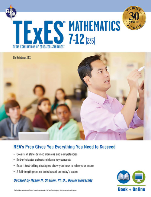 TExES Mathematics 7-12 (235) Study Guide 2025-2026 by Mel Friedman, Stephen Reiss, Ryann Shelton, 9780738612423