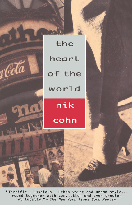 The Heart of the World by Nik Cohn, 9780679744375