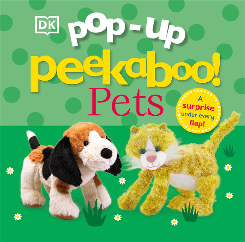 Pop-Up Peekaboo! Pets (A surprise under every flap!) by DK, 9780744056570