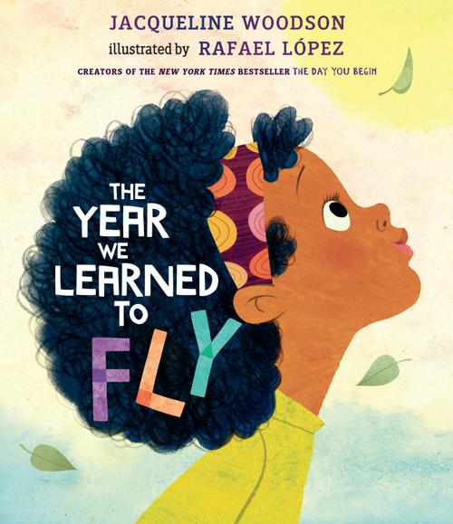 The Year We Learned to Fly by Jacqueline Woodson, Rafael López, 9780399545535