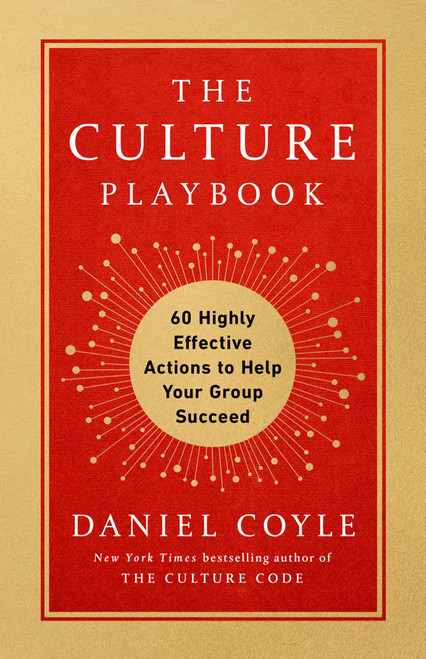 The Culture Playbook (60 Highly Effective Actions to Help Your Group Succeed) by Daniel Coyle, 9780525620730