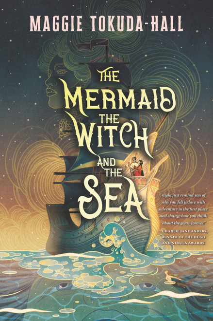 The Mermaid, the Witch, and the Sea - 9781536215892 by Maggie Tokuda-Hall, 9781536215892