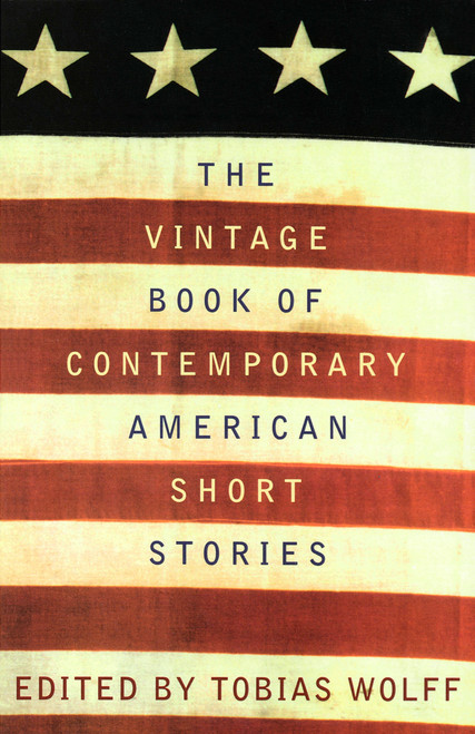 The Vintage Book of Contemporary American Short Stories by Tobias Wolff, 9780679745136