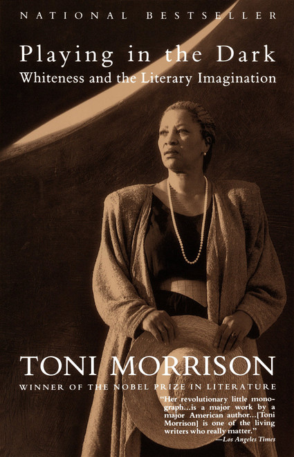 Playing in the Dark (Whiteness and the Literary Imagination) by Toni Morrison, 9780679745426