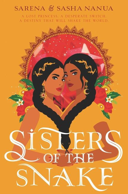 Sisters of the Snake - 9780062985606 by Sasha Nanua, Sarena Nanua
