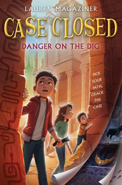 Case Closed #4: Danger on the Dig - 9780063207363 by Lauren Magaziner, 9780063207363
