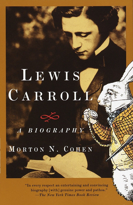 Lewis Carroll (A Biography) by Morton N. Cohen, 9780679745624