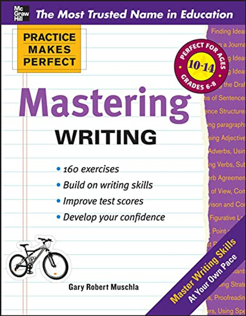 Practice Makes Perfect Mastering Writing by Gary Robert Muschla, 9780071747165