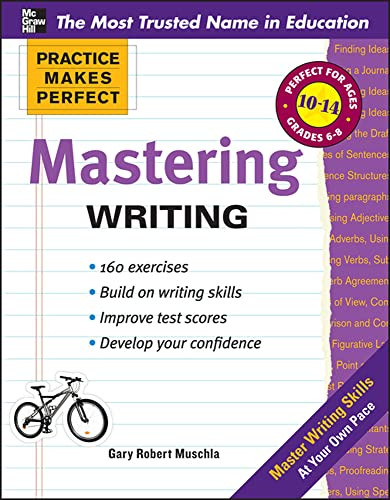 Practice Makes Perfect Mastering Writing by Gary Robert Muschla, 9780071747165