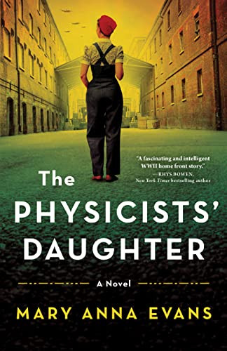 The Physicists' Daughter (A Novel) by Mary Anna Evans, 9781464215551