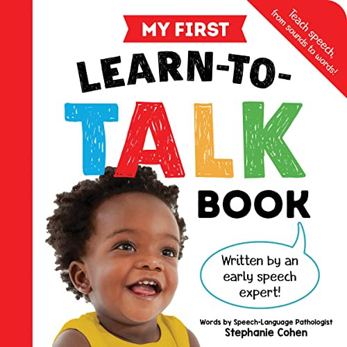My First Learn-to-Talk Book by Stephanie Cohen M.A., CCC-SLP, CLC, 9781728248103