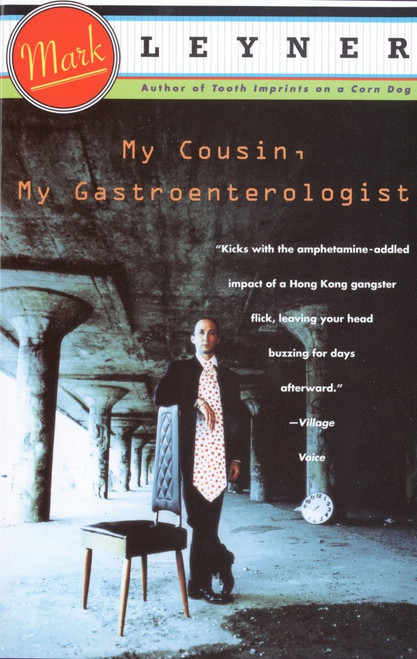 My Cousin, My Gastroenterologist (A novel) by Mark Leyner, 9780679745792