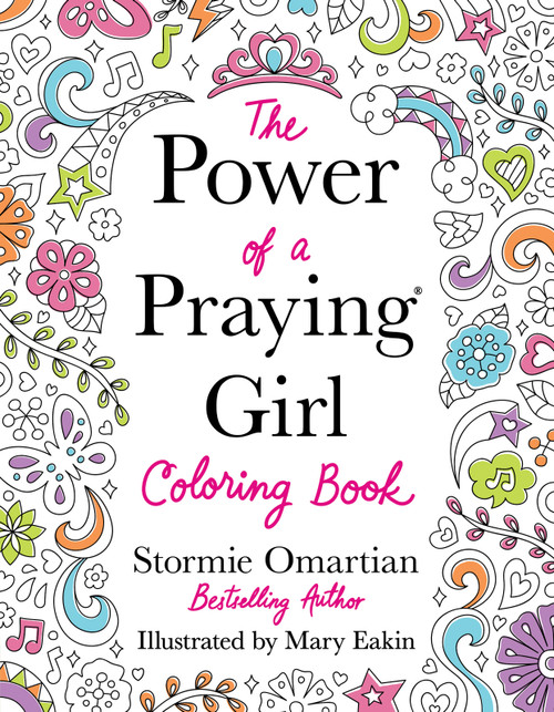 The Power of a Praying Girl Coloring Book by Stormie Omartian, Mary Eakin, 9780736983730