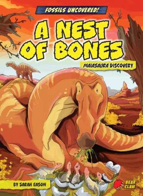 A Nest of Bones (Maiasaura Discovery) - 9781636913421 by Sarah Eason, Ludovic Salle