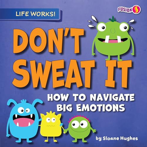 Don't Sweat It (How to Navigate Big Emotions) - 9781636914312 by Sloane Hughes, 9781636914312