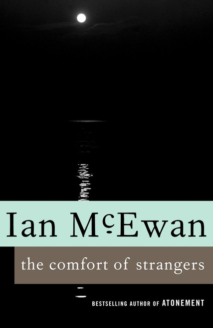 The Comfort of Strangers by Ian McEwan, 9780679749844