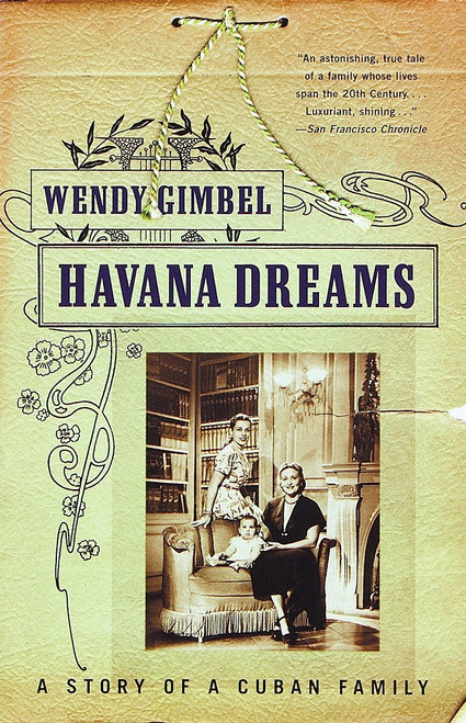Havana Dreams (A Story of a Cuban Family) by Wendy Gimbel, 9780679750703