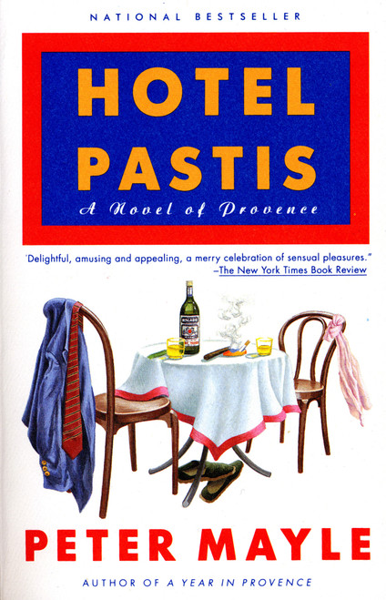 Hotel Pastis (A Novel of Provence) by Peter Mayle, 9780679751113