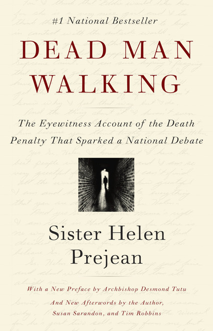 Dead Man Walking (The Eyewitness Account of the Death Penalty That Sparked a National Debate) by Helen Prejean, Archbishop Desmond Tutu, Susan Sarandon, Tim Robbins, 9780679751311
