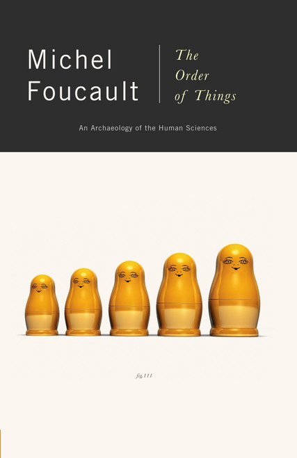 The Order of Things (An Archaeology of Human Sciences) by Michel Foucault, 9780679753353