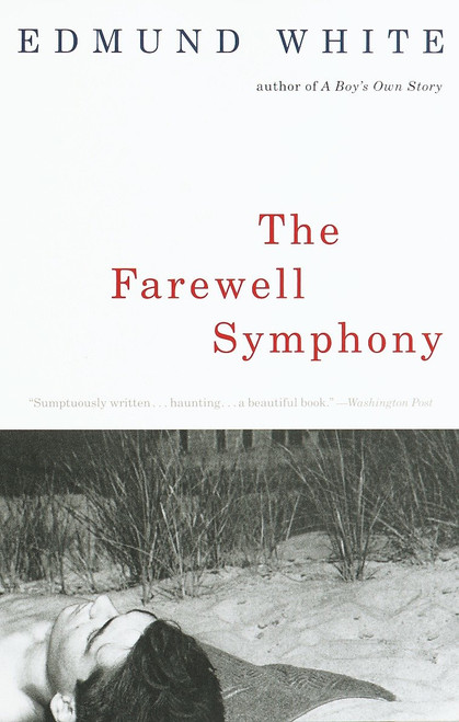 The Farewell Symphony by Edmund White, 9780679754763