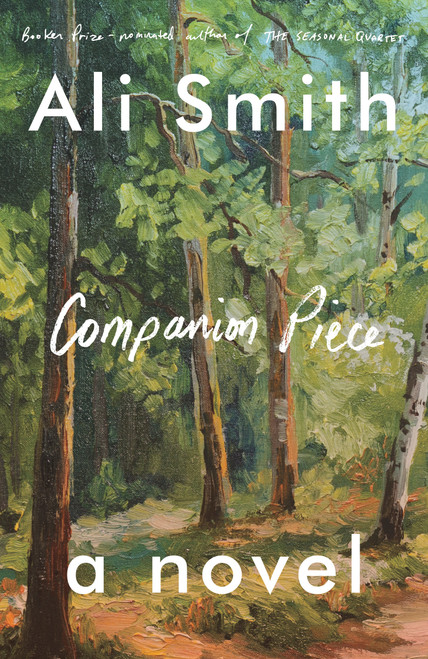 Companion Piece (A Novel) by Ali Smith, 9780593316375